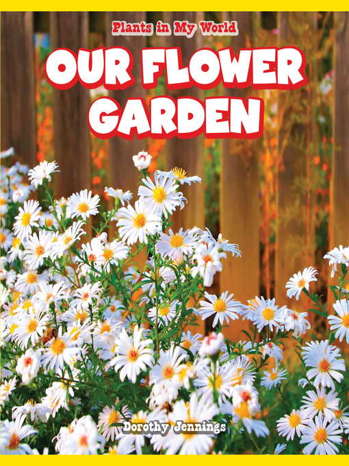 Title details for Our Flower Garden by Dorothy Jennings - Available